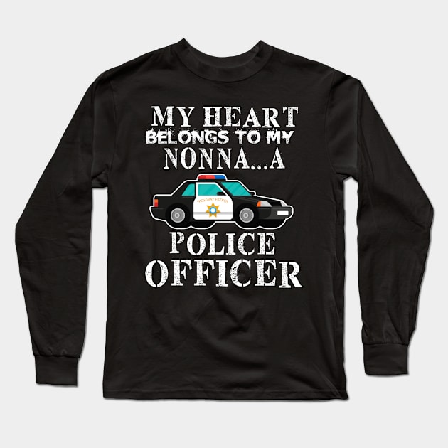 Police Dad Shirt My Heart Belongs Shirt NONNA...A Long Sleeve T-Shirt by CarleyMichaels